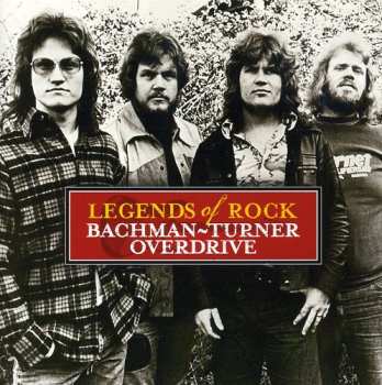 Album Bachman-Turner Overdrive: Rock Legends