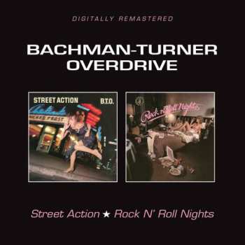 CD Bachman-Turner Overdrive: Street Action / Rock N' Roll Nights