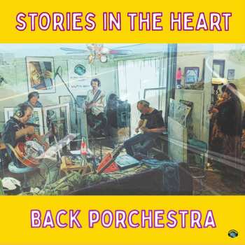 LP Back Porchestra: Stories In The Heart