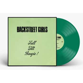 LP Backstreet Girls: Full Tilt Boogie (green Vinyl)