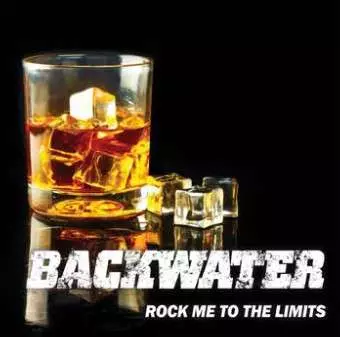 Backwater: Rock Me To The Limits