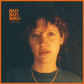 Album Bad Bad Bird: Si Brutal