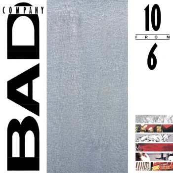 LP Bad Company: 10 From 6