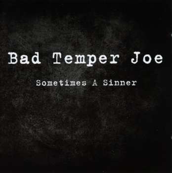 Album Bad Temper Joe: Sometimes A Sinner