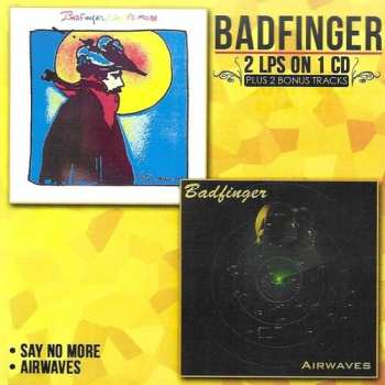 Album Badfinger: Say No More / After The Pearl