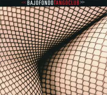 CD Bajofondo Tango Club: Bajofondo Tango Club DIGI
