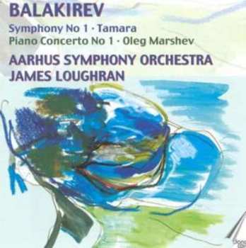 CD Balakirev / Marshev / Aarhus Sym Orch / Loughran: Symphony No 1 & Piano Concerto