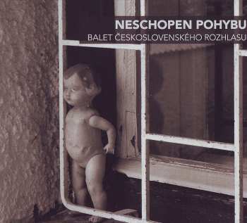 CD Balet Československého Rozhlasu: Neschopen Pohybu DIGI