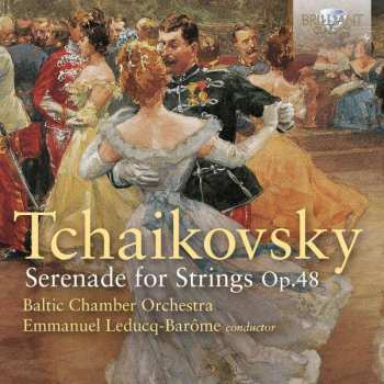 Album Baltic Chamber Orchestra: Serenade Für Streicher Op.48