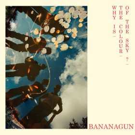 CD Bananagun: Why Is The Colour Of The Sky?