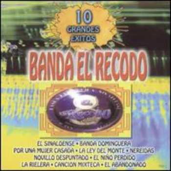 CD Banda El Recodo: 10 Grandes Exitos