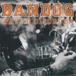 CD Bandog: Way To Disorder