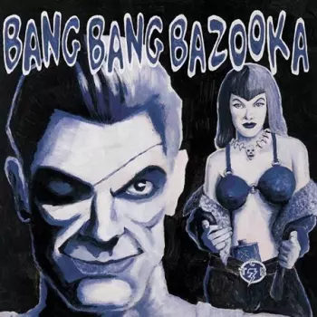 Bang Bang Bazooka: Hell Yeah!!!