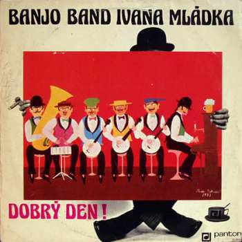 LP Banjo Band Ivana Mládka: Dobrý Den!