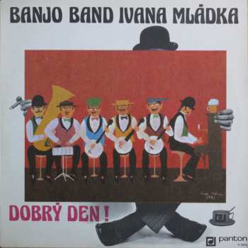 LP Banjo Band Ivana Mládka: Dobrý Den!