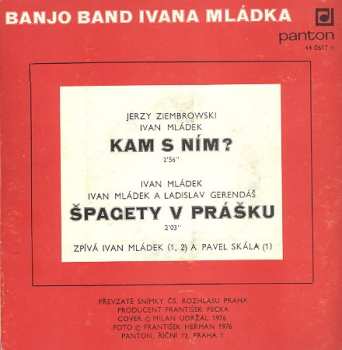 SP Banjo Band Ivana Mládka: Kam S Ním? / Špagety V Prášku