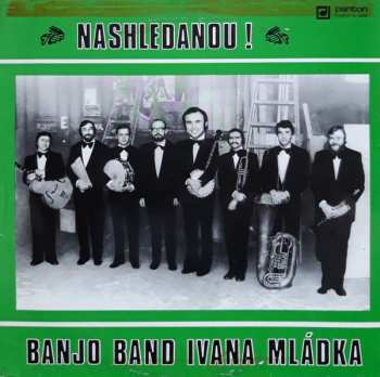 LP Banjo Band Ivana Mládka: Nashledanou!
