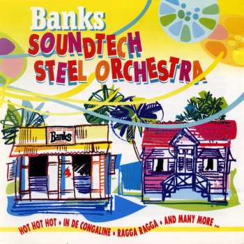 CD Banks Soundtech Steel Orchestra: Banks Soundtech Steel Orchestra