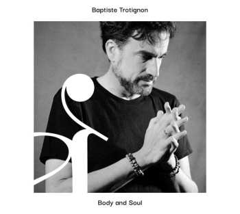 CD Baptiste Trotignon: Body And Soul