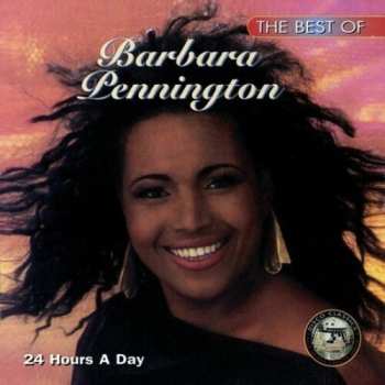 Album Barbara Pennington: The Best Of Barbara Pennington "24 Hours A Day"