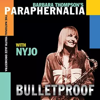 Barbara Thompson's Paraphernalia: Bulletproof