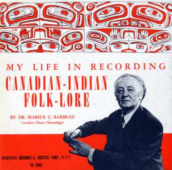 Album Barbeau,marius C.: My Life In Recording: Canadian