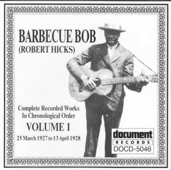 CD Barbecue Bob: Complete Recorded Works In Chronological Order: Volume 1 (25 March 1927 To 13 April 1928)