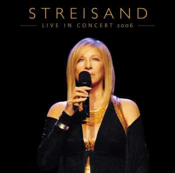 2CD Barbra Streisand: Live In Concert 2006