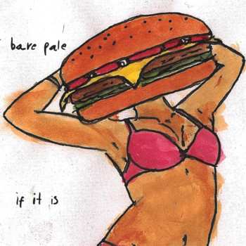 EP Bare Pale: If It Is