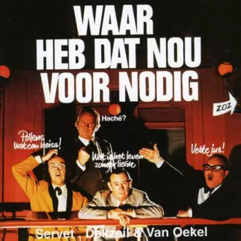 Waar Heb Dat Nou Voor Nodig