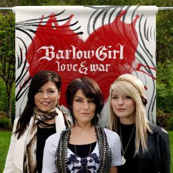 Album BarlowGirl: Love & War