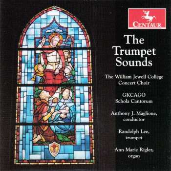 Album Baros / Lee / William Jewell College Concert Choir: Trumpet Sounds