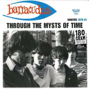 CD Barracudas: Through The Mysts Of Time (Rarities 1978-81)