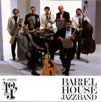 40 Jahre Barrelhouse Jazzband