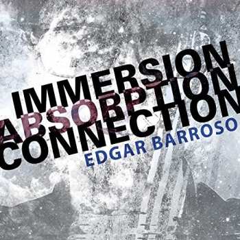 Album Barroso / Argento Ensemble / Elision: Immersion Absorption Connection