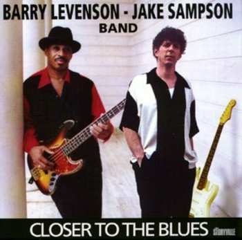 Album Barry Levenson - Jake Sampson Band: Closer To The Blues