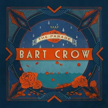 Bart Crow: The Parade