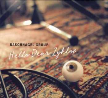 CD Baschnagel Group: Hello Dear Zyklop