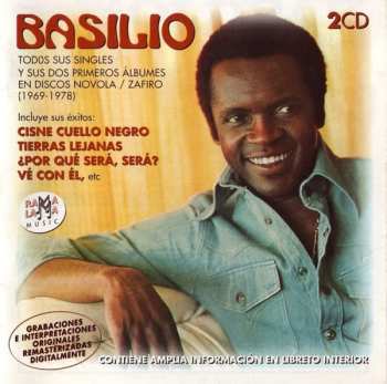 Album Basilio: Todos Sus Singles Y Sus Dos Primeros Álbumes En Discos Novola / Zafiro (1969 - 1978)