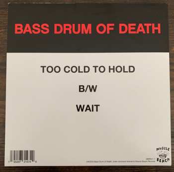SP Bass Drum Of Death: Too Cold To Hold / Wait CLR