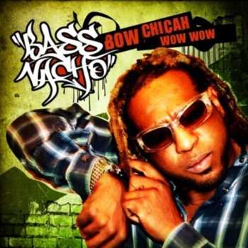 Album Bass Nacho: Bow Chicah Wow Wow