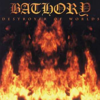 CD Bathory: Destroyer Of Worlds