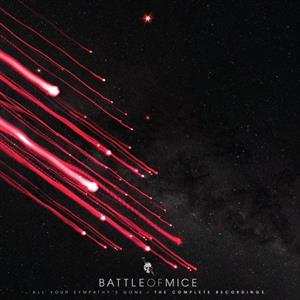2LP Battle Of Mice: All Your Sympathy’s Gone | The Complete Recordings CLR