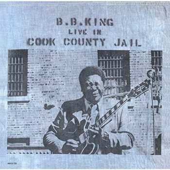 CD B.B. King: Live in Cook County Jail