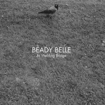 CD Beady Belle: At Welding Bridge