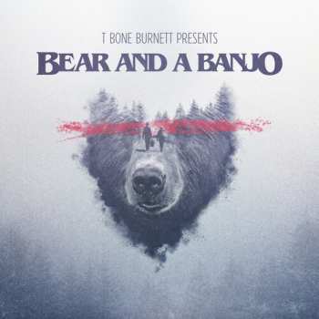 LP Bear & A Banjo: Bear & A Banjo