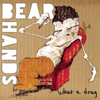 Album Bear Hands: What A Drag