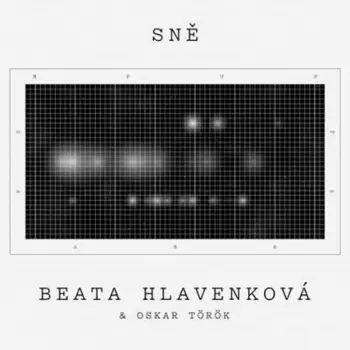 Beata Hlavenková: Sně