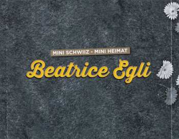 CD Beatrice Egli: Mini Schwiiz - Mini Heimat (Gold Edition)
