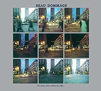 CD Beau Dommage: Un Autre Jour Arrive En Ville...